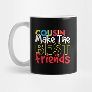 Funny Cousin Best Friend Quotes Cousin Friendship Quotes for Cousin Birthday Mug